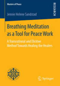 Breathing Meditation as a Tool for Peace Work : A Transrational and Elicitive Method Towards Healing the Healers (Masters of Peace)