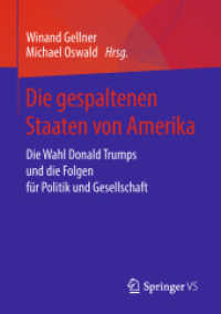 Die gespaltenen Staaten von Amerika : Die Wahl Donald Trumps und die Folgen für Politik und Gesellschaft