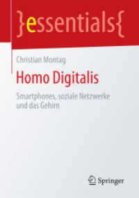 Homo Digitalis : Smartphones, soziale Netzwerke und das Gehirn (essentials)