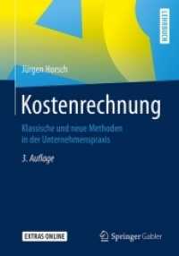 Kostenrechnung : Klassische Und Neue Methoden in Der Unternehmenspraxis （3TH）