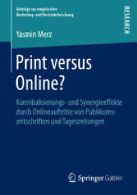Print versus Online? : Kannibalisierungs- und Synergieeffekte durch Onlineauftritte von Publikumszeitschriften und Tageszeitungen (Beiträge zur empirischen Marketing- und Vertriebsforschung)
