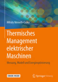 Thermisches Management elektrischer Maschinen, m. 1 Buch, m. 1 E-Book : Messung, Modell und Energieoptimierung. Mit E-Book （2018. xiii, 130 S. XIII, 130 S. 87 Abb. in Farbe. Book + eBook. 240 mm）
