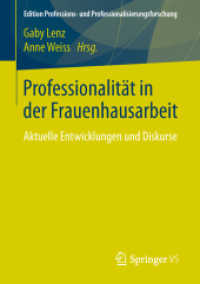 Professionalität in der Frauenhausarbeit : Aktuelle Entwicklungen und Diskurse (Edition Professions- und Professionalisierungsforschung)