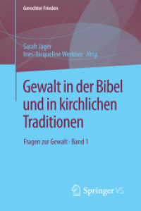 Gewalt in der Bibel und in kirchlichen Traditionen : Fragen zur Gewalt • Band 1 (Gerechter Frieden)