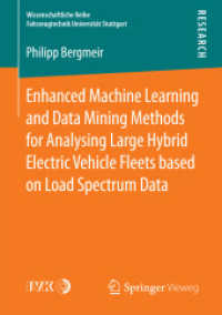 Enhanced Machine Learning and Data Mining Methods for Analysing Large Hybrid Electric Vehicle Fleets based on Load Spectrum Data (Wissenschaftliche Reihe Fahrzeugtechnik Universität Stuttgart)