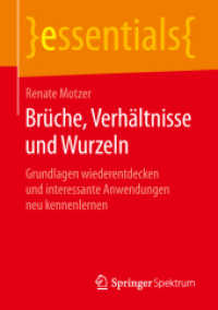 Brüche, Verhältnisse und Wurzeln : Grundlagen wiederentdecken und interessante Anwendungen neu kennenlernen (essentials)