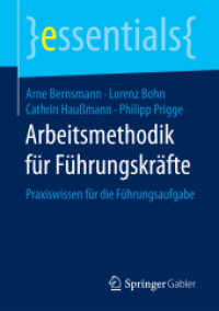 Arbeitsmethodik für Führungskräfte : Praxiswissen für die Führungsaufgabe (Essentials) （1. Aufl. 2018. 2017. x, 43 S. X, 43 S. 4 Abb. 210 mm）