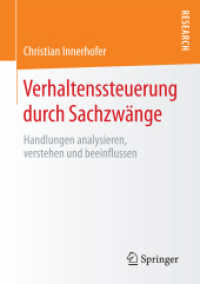 Verhaltenssteuerung durch Sachzwänge : Handlungen analysieren, verstehen und beeinflussen