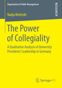 The Power of Collegiality : A Qualitative Analysis of University Presidents' Leadership in Germany (Organization & Public Management)