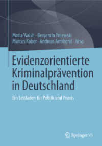 Evidenzorientierte Kriminalprävention in Deutschland : Ein Leitfaden für Politik und Praxis