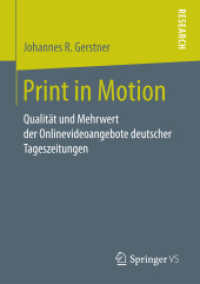 Print in Motion : Qualität und Mehrwert der Onlinevideoangebote deutscher Tageszeitungen