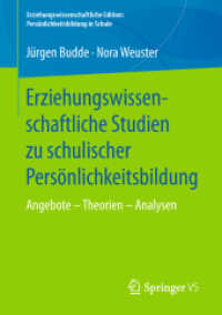 Erziehungswissenschaftliche Studien zu schulischer Persönlichkeitsbildung : Angebote - Theorien - Analysen (Erziehungswissenschaftliche Edition: Persönlichkeitsbildung in Schule)
