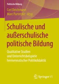 Schulische und außerschulische politische Bildung : Qualitative Studien und Unterrichtsbeispiele hermeneutischer Politikdidaktik (Politische Bildung)