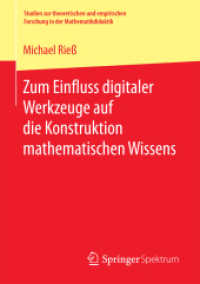 Zum Einfluss digitaler Werkzeuge auf die Konstruktion mathematischen Wissens (Studien zur theoretischen und empirischen Forschung in der Mathematikdidaktik)
