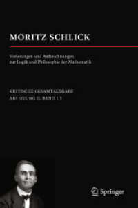 Moritz Schlick. Vorlesungen und Aufzeichnungen zur Logik und Philosophie der Mathematik (Moritz Schlick. Gesamtausgabe) （2019. xviii, 686 S. XVIII, 686 S. 1 Abb. 235 mm）