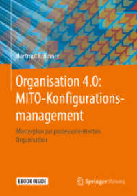 Organisation 4.0: MITO-Konfigurationsmanagement, m. 1 Buch, m. 1 E-Book : Masterplan zur prozessorientierten Organisation. Mit E-Book （2018. xxiv, 599 S. XXIV, 599 S. 342 Abb., 337 Abb. in Farbe. Book + eB）