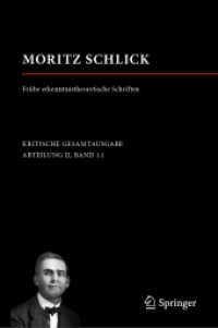 Moritz Schlick. Frühe erkenntnistheoretische Schriften (Moritz Schlick. Gesamtausgabe) （1. Aufl. 2019. xviii, 771 S. XVIII, 771 S. 8 Abb. 235 mm）