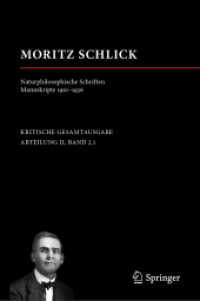 Moritz Schlick. Naturphilosophische Schriften. Manuskripte 1910 - 1936 (Moritz Schlick. Gesamtausgabe) （1. Aufl. 2020. xviii, 498 S. XVIII, 498 S. 235 mm）