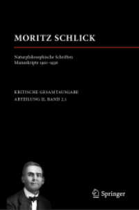 Moritz Schlick. Naturphilosophische Schriften. Manuskripte 1910 - 1936 (Moritz Schlick. Gesamtausgabe) （2020. xviii, 498 S. XVIII, 498 S. 235 mm）