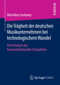 Die Trägheit der deutschen Musikunternehmen bei technologischem Wandel : Eine Analyse aus branchenkultureller Perspektive