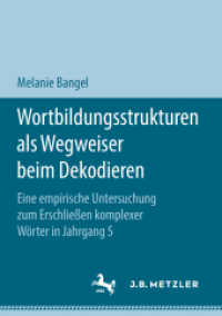 Wortbildungsstrukturen als Wegweiser beim Dekodieren : Eine empirische Untersuchung zum Erschließen komplexer Wörter in Jahrgang 5
