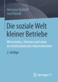 Die soziale Welt kleiner Betriebe : Wirtschaften, Arbeiten und Leben im mittelständischen Industriebetrieb （2ND）