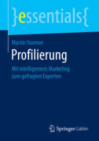 Profilierung : Mit intelligentem Marketing zum gefragten Experten (Essentials) （1. Aufl. 2018. 2018. ix, 50 S. IX, 50 S. 15 Abb. 210 mm）