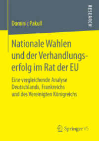 Nationale Wahlen und der Verhandlungserfolg im Rat der EU : Eine vergleichende Analyse Deutschlands, Frankreichs und des Vereinigten Königreichs