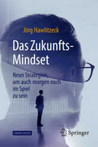 Das Zukunfts-Mindset, m. 1 Buch, m. 1 E-Book : Neun Strategien, um auch morgen noch im Spiel zu sein. E-Book inside （2018. xxx, 253 S. XXX, 253 S. 4 Abb. Book + eBook. 190 mm）