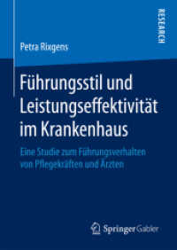 Führungsstil und Leistungseffektivität im Krankenhaus : Eine Studie zum Führungsverhalten von Pflegekräften und Ärzten