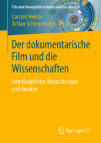 Der dokumentarische Film und die Wissenschaften : Interdisziplinäre Betrachtungen und Ansätze (Film und Bewegtbild in Kultur und Gesellschaft) （1. Aufl. 2019）