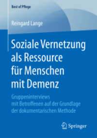 Soziale Vernetzung als Ressource für Menschen mit Demenz : Gruppeninterviews mit Betroffenen auf der Grundlage der dokumentarischen Methode (Best of Pflege)