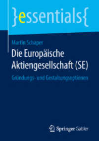 Die Europäische Aktiengesellschaft (SE) : Gründungs- und Gestaltungsoptionen (essentials)