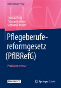 Pflegeberufereformgesetz (PflBRefG), m. 1 Buch, m. 1 E-Book : Praxiskommentar. Ebook inside (Edition Springer Pflege) （2018. xv, 375 S. XV, 375 S. Book + eBook. 240 mm）