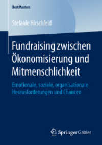 Fundraising zwischen Ökonomisierung und Mitmenschlichkeit : Emotionale, soziale, organisationale Herausforderungen und Chancen (Bestmasters)
