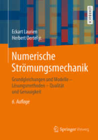 Numerische Strömungsmechanik; . : Grundgleichungen und Modelle - Lösungsmethoden - Qualität und Genauigkeit （6. Aufl. 2018. x, 333 S. X, 333 S. 233 Abb. 240 mm）