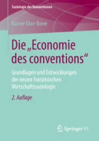 Die 'Economie des conventions' : Grundlagen und Entwicklungen der neuen französischen Wirtschaftssoziologie (Soziologie der Konventionen) （2ND）