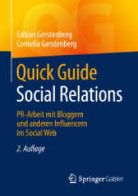 Quick Guide Social Relations : PR-Arbeit mit Bloggern und anderen Influencern im Social Web (Quick Guide) （2ND）
