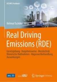 Real Driving Emissions (RDE) : Gesetzgebung, Vorgehensweise, Messtechnik, Motorische Maßnahmen, Abgasnachbehandlung, Auswirkungen (Atz/mtz-fachbuch)
