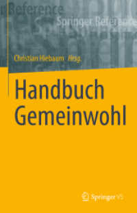 Handbuch Gemeinwohl (Springer Reference Geisteswissenschaften) （1. Aufl. 2022. 2022. xiii, 616 S. XIII, 616 S. 9 Abb. 235 mm）