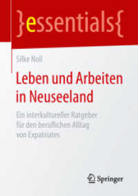 Leben und Arbeiten in Neuseeland : Ein interkultureller Ratgeber für den beruflichen Alltag von Expatriates (Essentials) （2018. ix, 34 S. IX, 34 S. 210 mm）