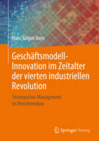 Geschäftsmodell-Innovation im Zeitalter der vierten industriellen Revolution : Strategisches Management im Maschinenbau （1. Aufl. 2018）