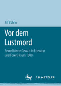 Vor dem Lustmord : Sexualisierte Gewalt in Literatur und Forensik um 1800