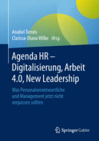 Agenda HR - Digitalisierung, Arbeit 4.0, New Leadership : Was Personalverantwortliche und Management jetzt nicht verpassen sollten （2018. XI, 329 S. XI, 329 S. 85 Abb. 240 mm）