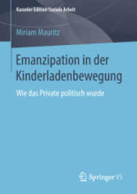 Emanzipation in der Kinderladenbewegung : Wie das Private politisch wurde (Kasseler Edition Soziale Arbeit) （1. Aufl. 2018）