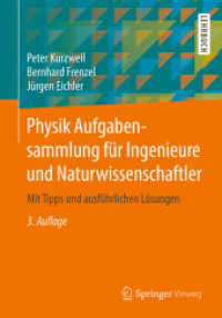 Physik Aufgabensammlung für Ingenieure und Naturwissenschaftler : Mit Tipps und ausführlichen Lösungen （3RD）
