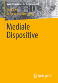 Mediale Dispositive (Neue Perspektiven der Medienästhetik) （2018. viii, 312 S. VIII, 312 S. 77 Abb., 75 Abb. in Farbe. 210 mm）