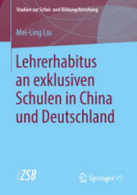 Lehrerhabitus an exklusiven Schulen in China und Deutschland (Studien zur Schul- und Bildungsforschung) （1. Aufl. 2018）