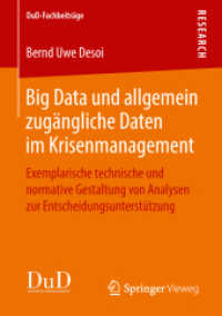 Big Data und allgemein zugängliche Daten im Krisenmanagement : Exemplarische technische und normative Gestaltung von Analysen zur Entscheidungsunterstützung (Dud-fachbeiträge)