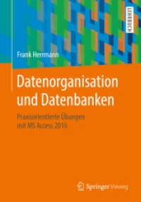 Datenorganisation und Datenbanken : Praxisorientierte Übungen mit MS Access 2016
